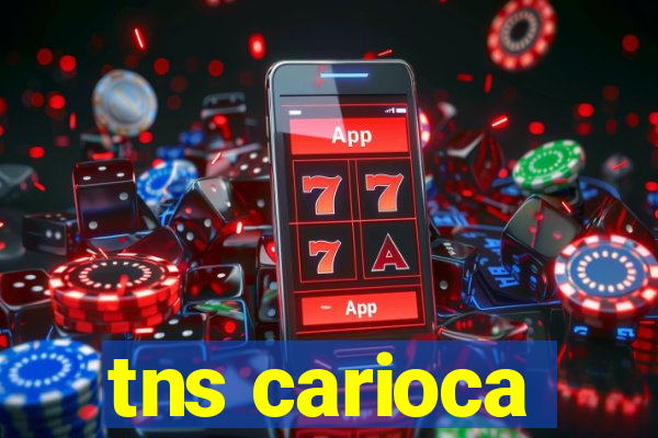 tns carioca